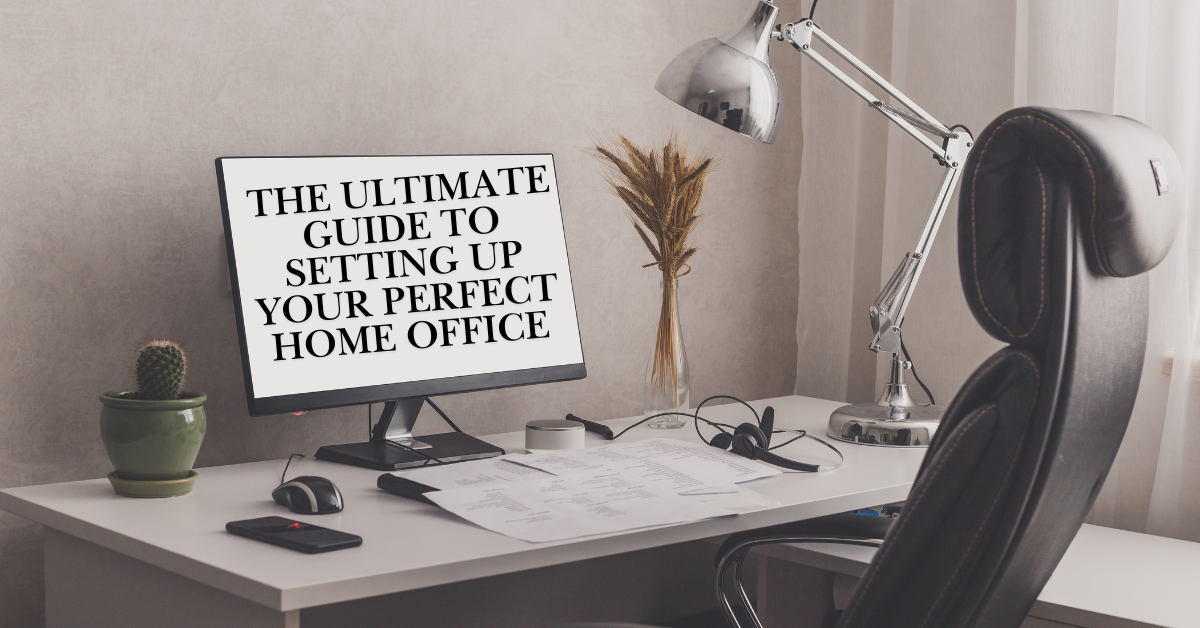 Read more about the article The Ultimate Guide to Setting Up Your Perfect Home Office